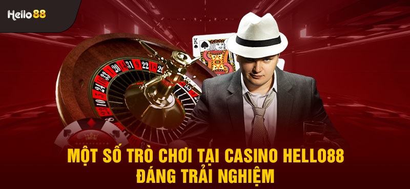 Các tựa game casino online hot tại Hello88 