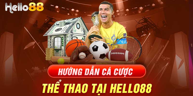 Các sảnh nổi tiếng thể thao Hello88 cho dành cho các cược thủ