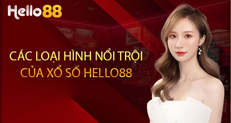 Nhà cái Xổ Số Hello88 có gì đặc biệt?